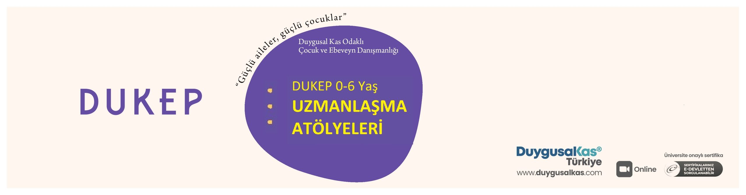 DUKEP 0-6 Yaş Uzmanlık Atölyeleri